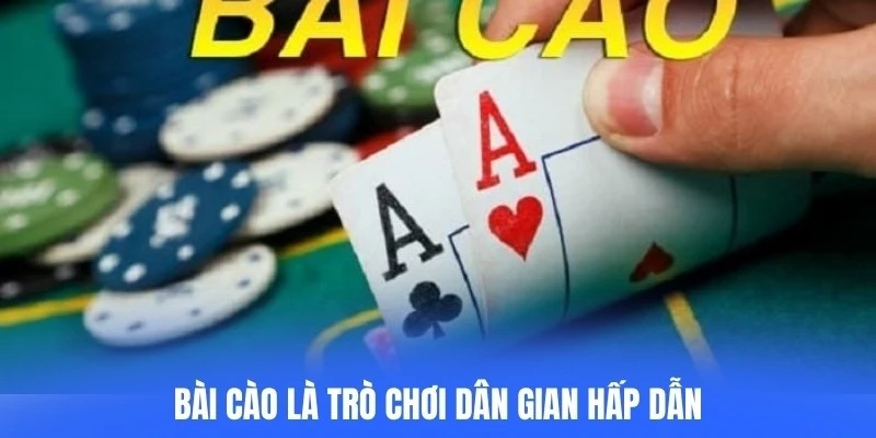 Bài cào là trò chơi dân gian hấp dẫn, được nhiều người yêu thích