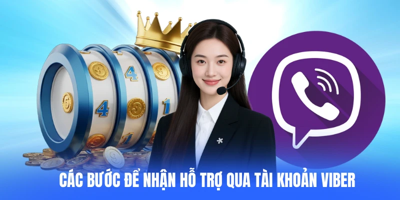 Các bước để nhận hỗ trợ qua tài khoản Viber