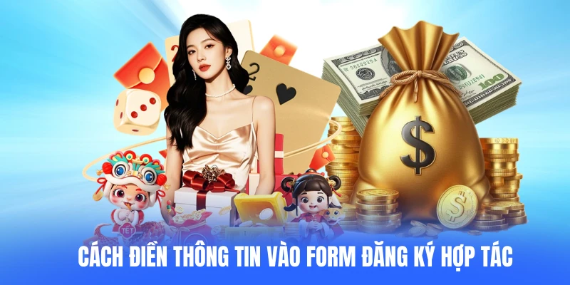 Cách điền thông tin vào form đăng ký hợp tác