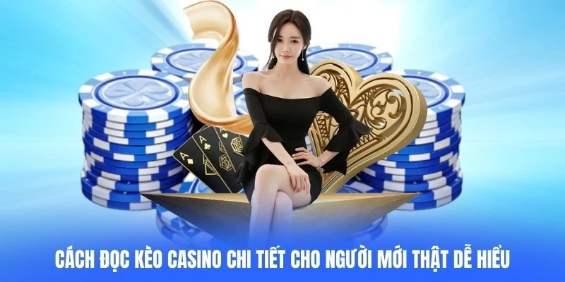 Cách Đọc Kèo Casino