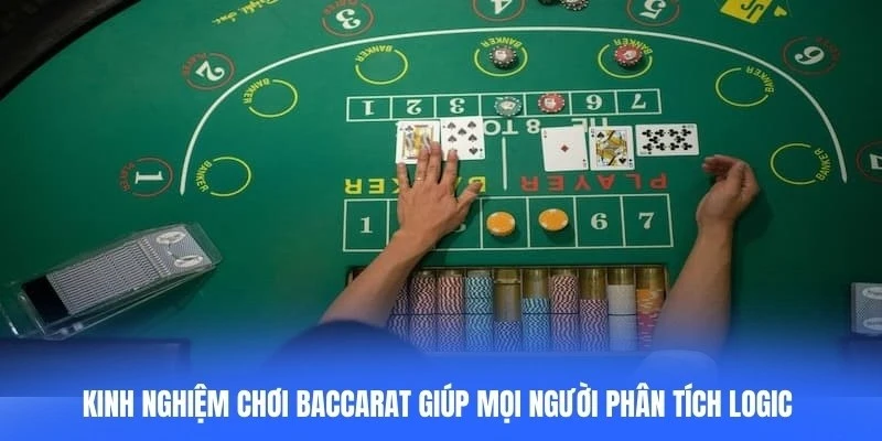 Chia sẻ kinh nghiệm chơi baccarat giúp mọi người phân tích logic hơn