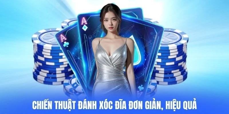 Chiến Thuật Đánh Xóc Đĩa