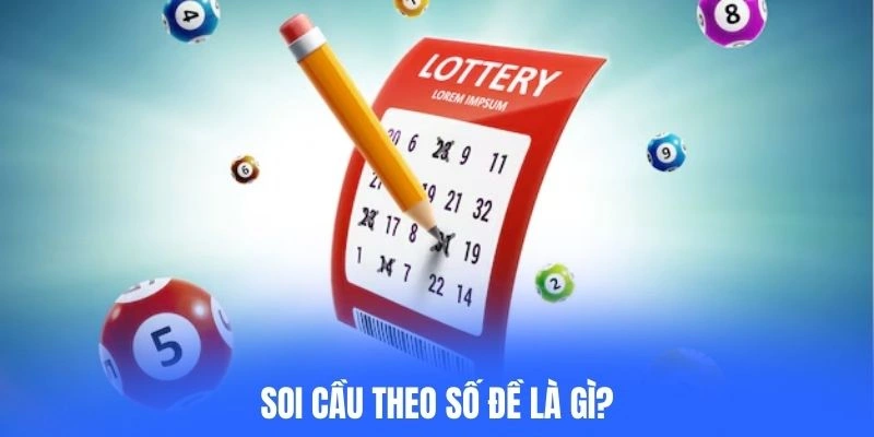 Soi cầu theo số đề là gì?