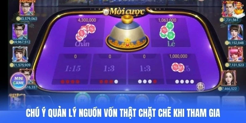 Chú ý quản lý nguồn vốn  thật chặt chẽ khi tham gia chơi xóc đĩa